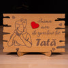 Placheta cadou pentru tata - "Inima mea iti apartine", 14x22cm