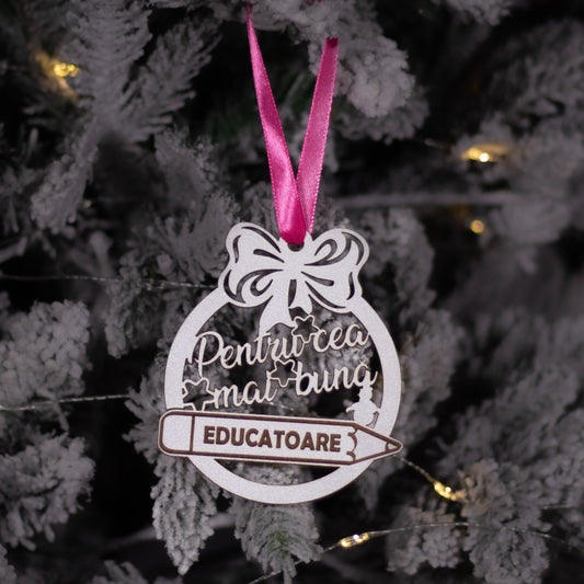 Globuleț din lemn „Pentru educatoare”