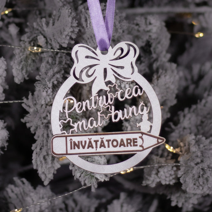 Globuleț din lemn - „Pentru cea mai bună Învățătoare”